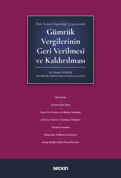 Hak Arama Özgürlüğü ÇerçevesindeGümrük Vergilerinin Geri Verilmesi ve 