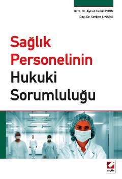 Sağlık Personelinin Hukuki Sorumluluğu Aykut Cemil Aykın