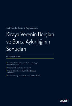 Türk Borçlar Kanunu KapsamındaKiraya Verenin Borçları ve Borca Aykırıl