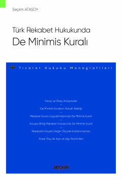 Türk Rekabet Hukukunda De Minimis Kuralı – Ticaret Hukuku Monografiler