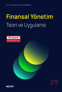 Finansal Yönetim Teori ve Uygulama Songül Kakilli Acaravcı