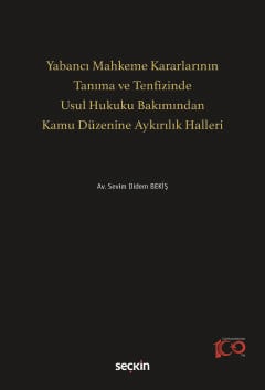 Yabancı Mahkeme Kararlarının Tanıma ve Tenfizinde Usul Hukuku Bakımınd