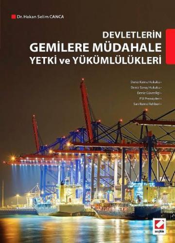 Devletlerin Gemilere Müdahale Yetki ve Yükümlülükleri Hakan Selim Canc