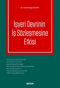 İşyeri Devrinin İş Sözleşmesine Etkisi Bengü Uçarol