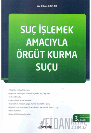 Suç İşlemek Amacıyla Örgüt Kurma Suçu Cihan Kavlak