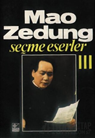 Seçme Eserler Cilt: 3 Mao Zedung