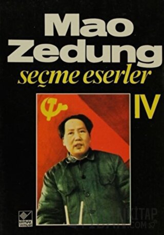 Seçme Eserler Cilt: 4 Mao Zedung