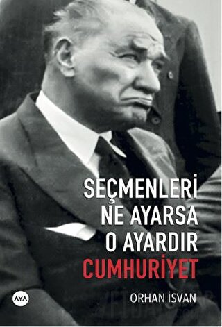 Seçmenleri Ne Ayarsa O Ayardır Cumhuriyet Orhan İsvan