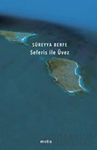 Seferis ile Üvez Süreyya Berfe