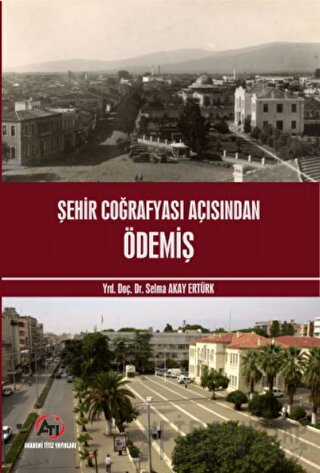 Şehir Coğrafyası Açısından Ödemiş Selma Akay Ertürk