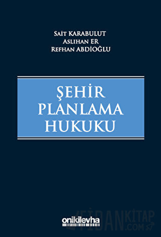 Şehir Planlama Hukuku (Ciltli) Sait Karabulut