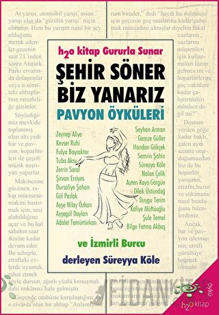 Şehir Söner Biz Yanarız - Pavyon Öyküleri ve İzmirli Burcu Süreyya Köl