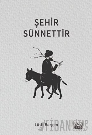 Şehir Sünnettir Lütfi Bergen