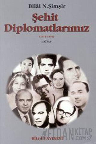 Şehit Diplomatlarımız 1973-1994 (2 Cilt Takım) Bilal N. Şimşir