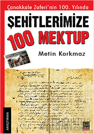 Şehitlerimize 100 Mektup Metin Korkmaz