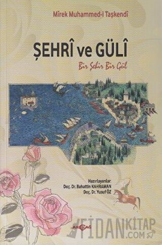 Şehri ve Güli Mirek Muhammed-i Taşkendi