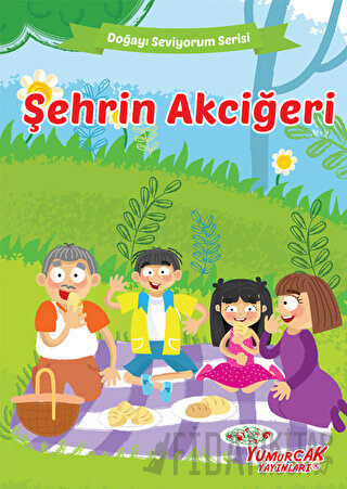 Şehrin Akciğeri - Doğayı Seviyorum Serisi Kolektif