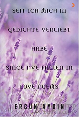 Seit Ich Mich in Gedichte Verliebt Habe Since I’ve Fallen in Love Poem