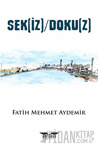 Sek(iz)/Doku(z) Fatih Mehmet Aydemir