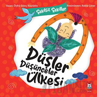 Şekilsiz Şekiller- Düşler Düşünceler Ülkesi Öykü Erinç Küçüköz