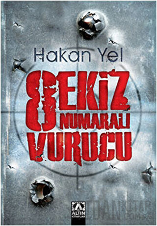 Sekiz Numaralı Vurucu Hakan Yel