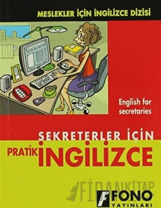 Sekreterler için Pratik İngilizce Şevket Serdar Türet