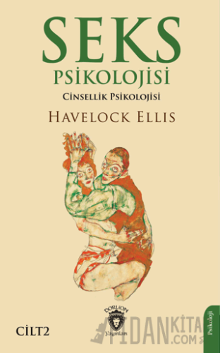 Seks Psikolojisi (Cinsellik Psikolojisi) Cilt 2 Havelock Ellis