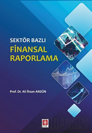 Sektör Bazlı Finansal Raporlama Ali İhsan Akgün