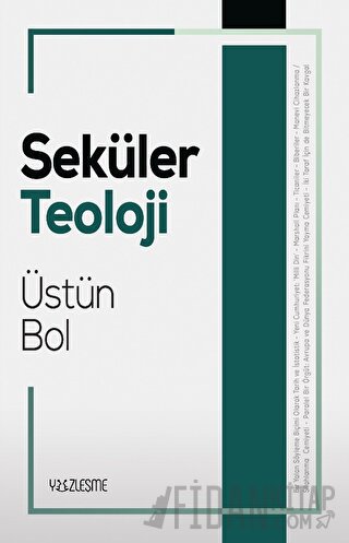 Seküler Teoloji Üstün Bol