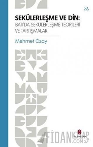 Sekülerleşme ve Din Mehmet Özay