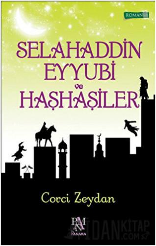 Selahaddin Eyyubi ve Haşhaşiler Corci Zeydan