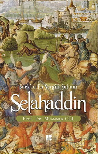 Selahaddin : Şark'ın En Sevgili Sultanı Muammer Gül