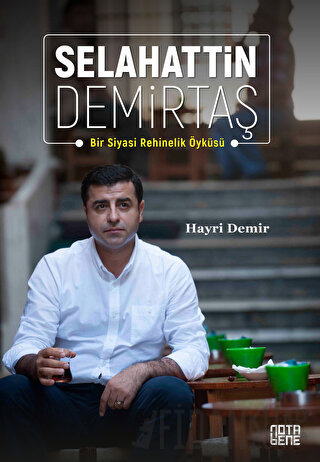 Selahattin Demirtaş: Bir Siyasi Rehinelik Öyküsü Hayri Demir