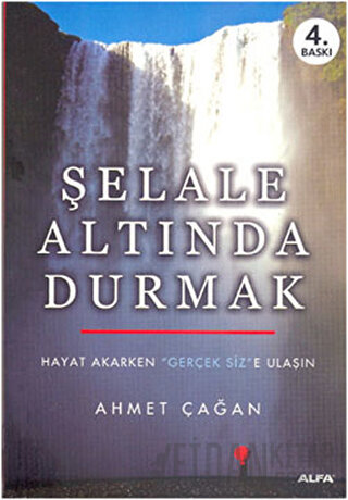 Şelale Altında Durmak Ahmet Çağan