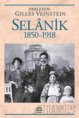 Selanik 1850 - 1918 Gilles Veinstein