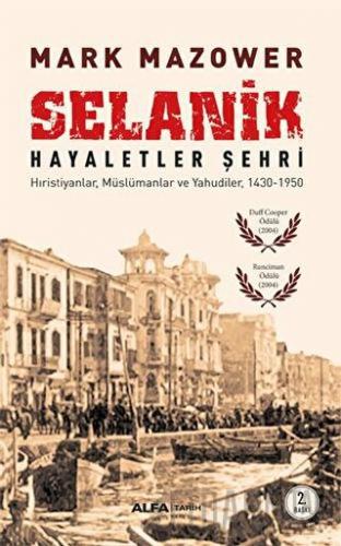 Selanik Hayaletler Şehri Mark Mazower