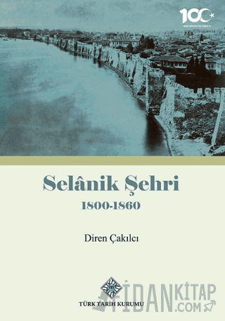 Selanik Şehri 1800-1860 Diren Çakılcı