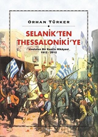 Selanik’ten Thessaloniki’ye Orhan Türker