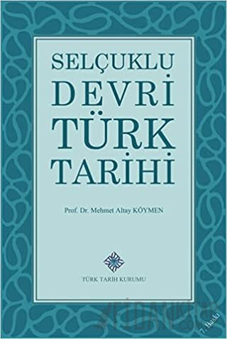 Selçuklu Devri Türk Tarihi Mehmet Altay Köymen