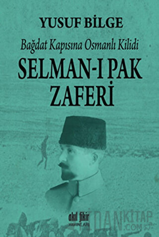 Selman-ı Pak Zaferi Yusuf Bilge