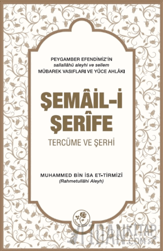 Şemail-i Şerife (Ciltli) Muhammed bin İsa et-Tirmizi