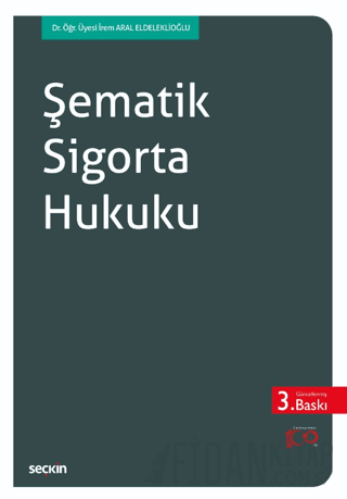 Şematik Sigorta Hukuku İrem Aral Eldeleklioğlu