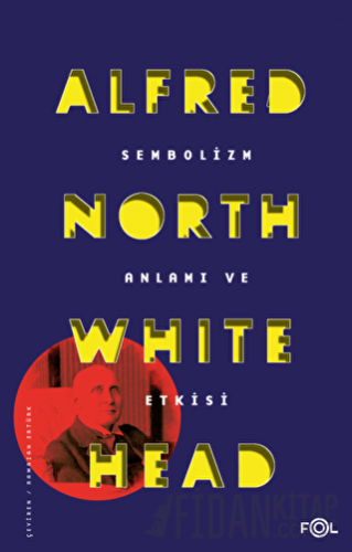 Sembolizm Anlamı ve Etkisi Alfred North Whitehead