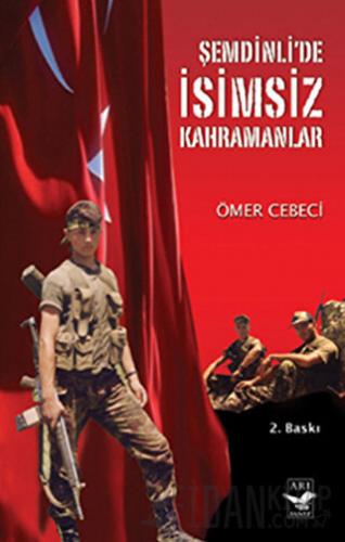 Şemdinli’de İsimsiz Kahramanlar Ömer Cebeci