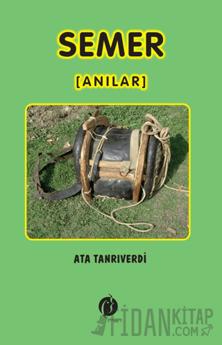 Semer  [Anılar] Ata Tanrıverdi