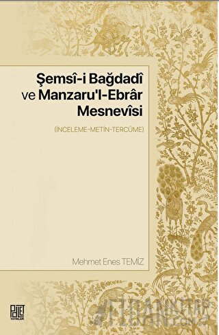 Şemsi-i Bağdadi Ve Manzaru'l-ebrar Mesnevisi Mehmet Emin Temiz