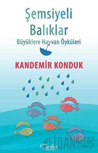 Şemsiyeli Balıklar Kandemir Konduk