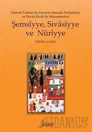 Şemsiyye Sivasiyye ve Nuriyye Özden Aydın