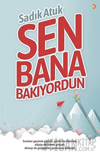 Sen Bana Bakıyordun Sadık Atuk