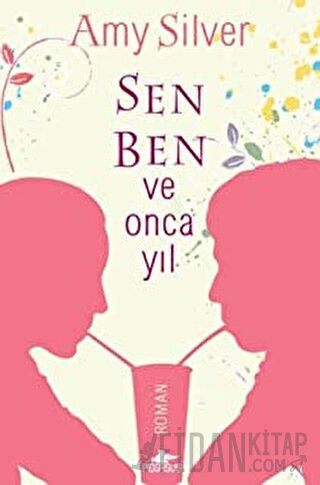 Sen, Ben ve Onca Yıl Amy Silver